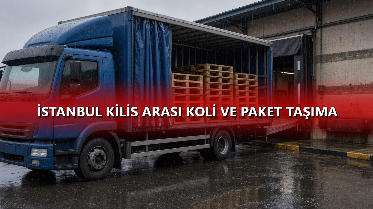 İstanbul Kilis Arası Koli ve Paket Taşıma