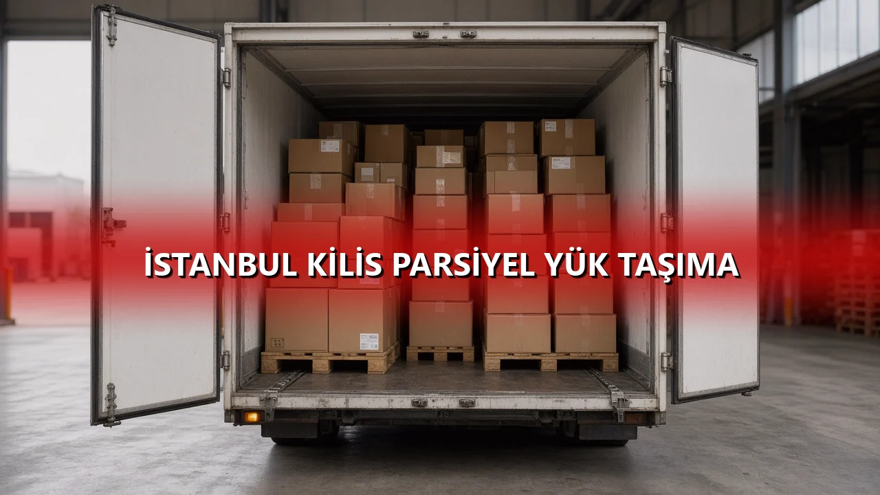 İstanbul Kilis Parsiyel Yük Taşıma
